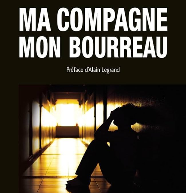 Ma compagne, mon bourreau – Maxime Gaget – 2015